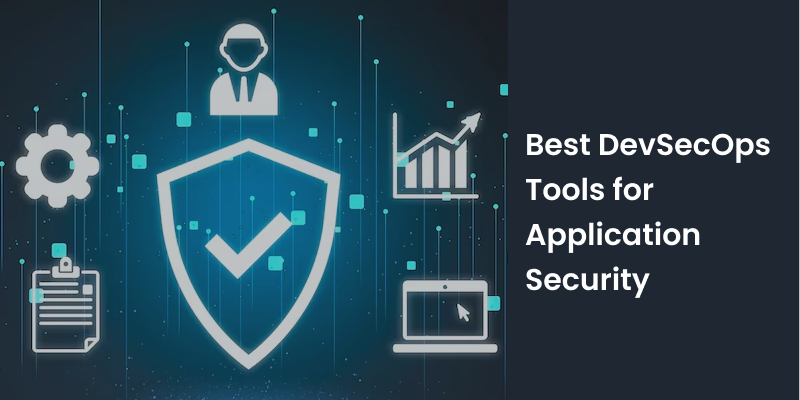 Best DevSecOps Tools for Application Security